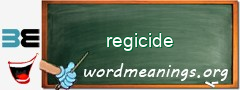 WordMeaning blackboard for regicide